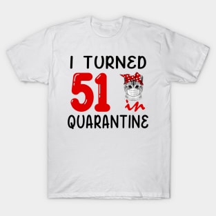 I Turned 51 In Quarantine Funny Cat Facemask T-Shirt